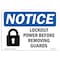 Signmission OSHA Notice, 5" Height, NOTICE Lockout Power Before Removing Guards Sign, 7" X 5", Landscape OS-NS-D-57-L-15903 - alternate 1